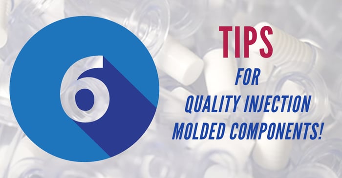6 tips for quality injection molded components